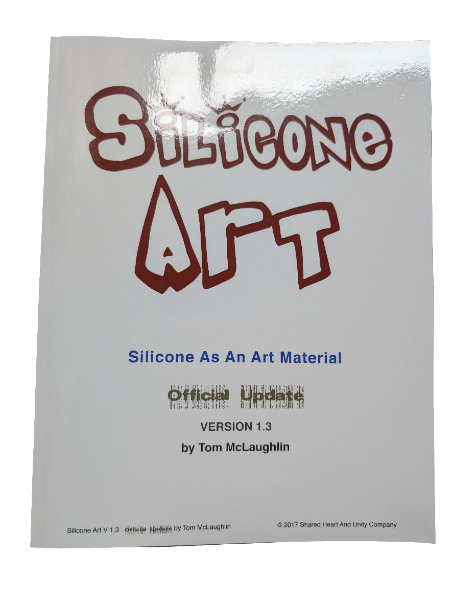 Silicone Art ~ Tips and Tricks Book by Tom McLaughlin