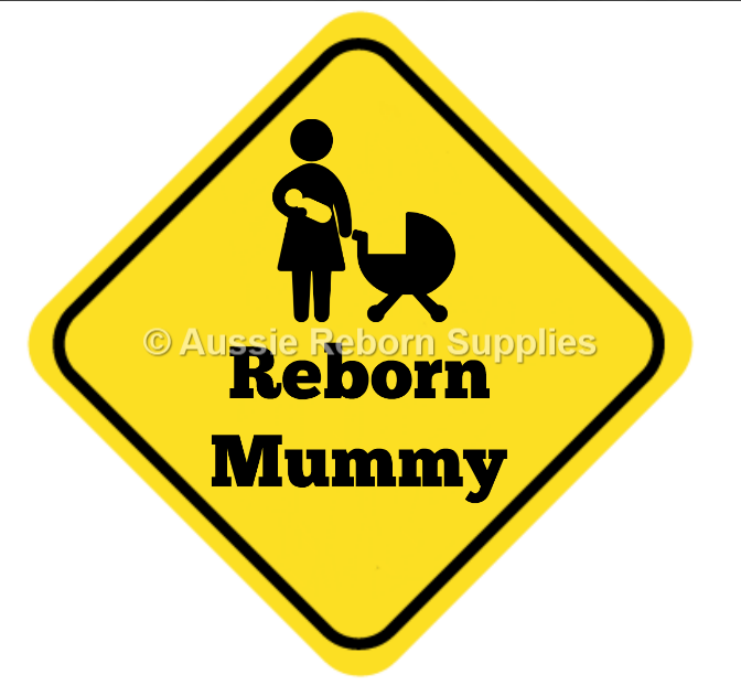 Reborn Mummy ( Mommy )  Novelty Car Sign Travel Car Safety COOL