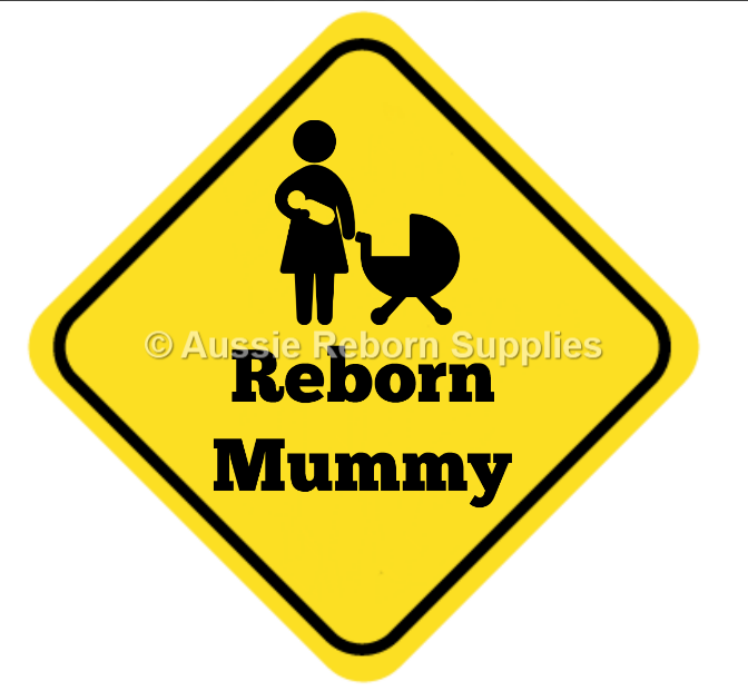 Reborn Mummy ( Mommy ) Novelty Car Sign Travel Car Safety COOL